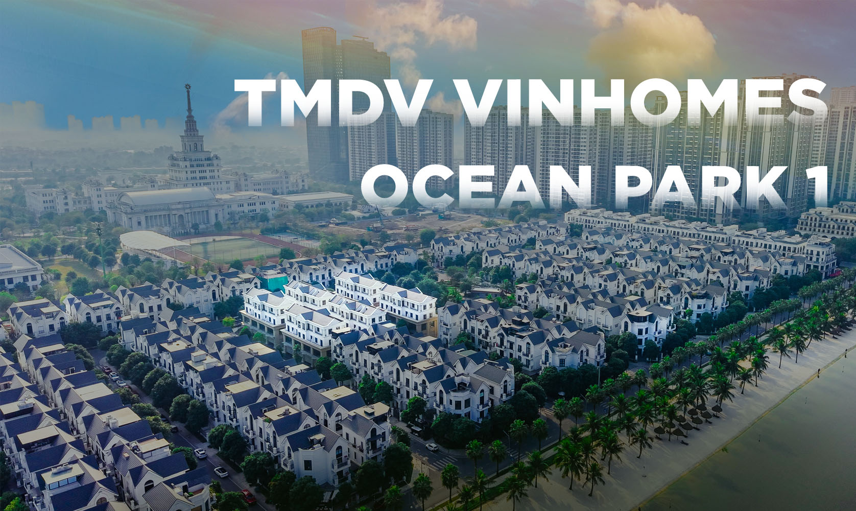 TMDV VINHOMES OCEAN PARK 1